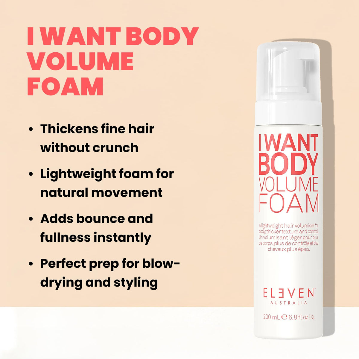 Bisque ELEVEN AUSTRALIA I Want Body Volume Foam, Lightweight Mousse - 6.8 Fl Oz
