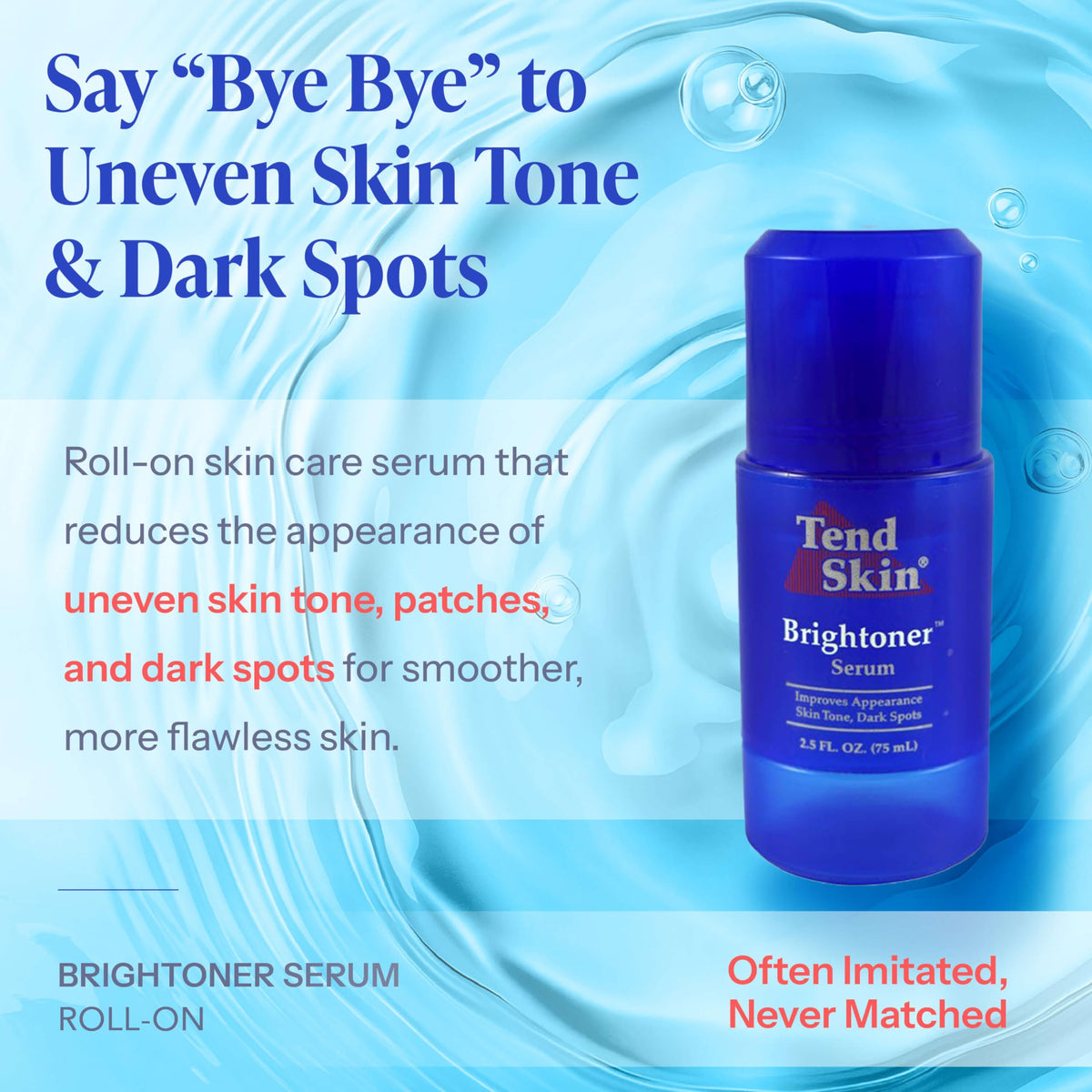 Pale Turquoise Tend Skin Brightoner Serum Roll On, Improves Appearance Of Uneven Skin Tone, Patches, and Dark Spots, Advanced Formula for Face and Body, 2.5 Oz