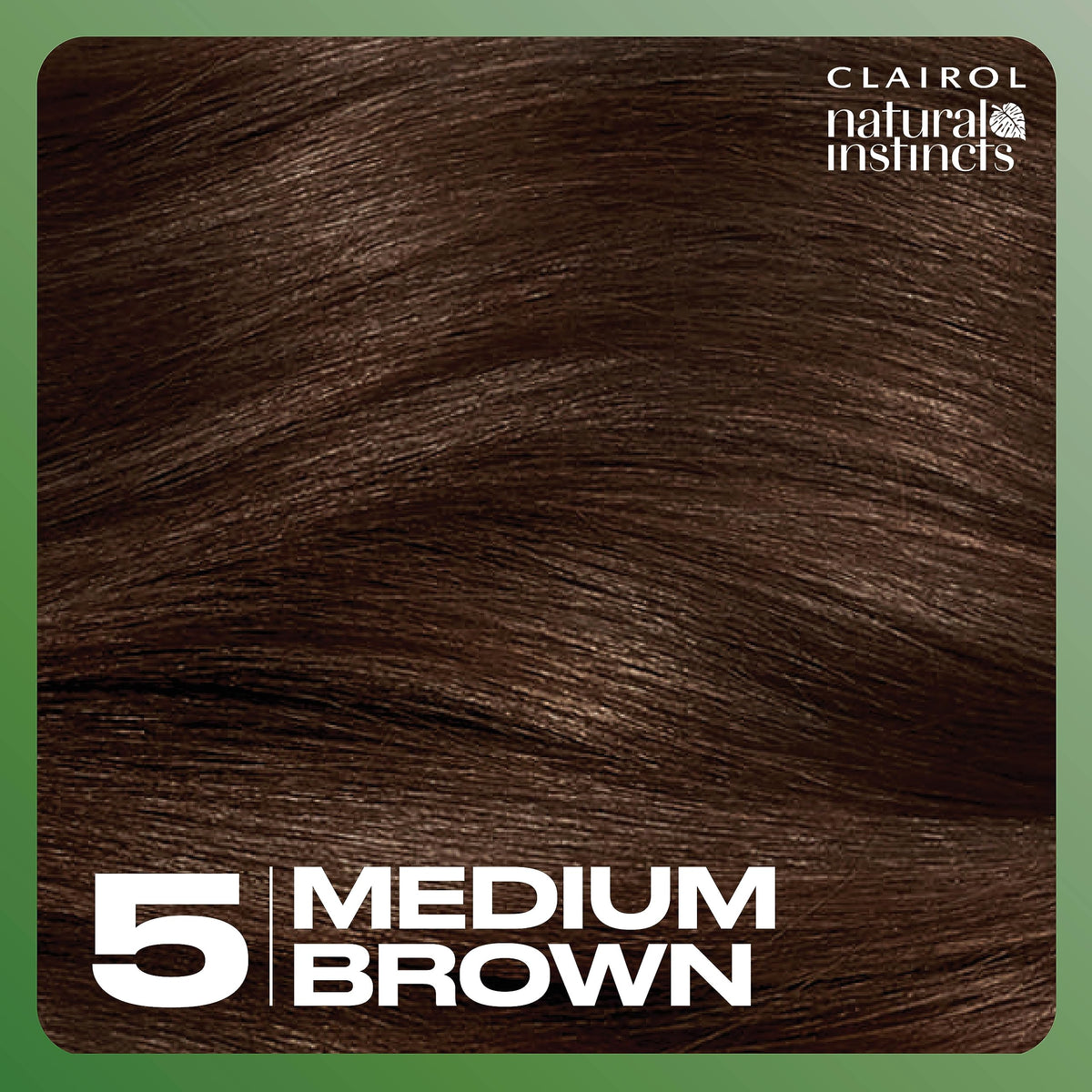 Dark Slate Gray Clairol Natural Instincts Demi-Permanent Hair Dye, 5 Medium Brown | 1 Pack